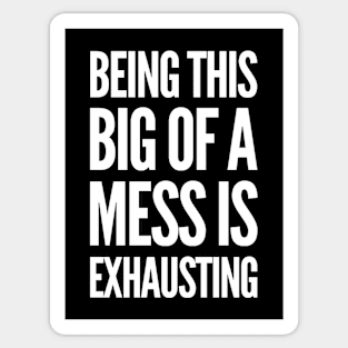 I’m a mess Sticker